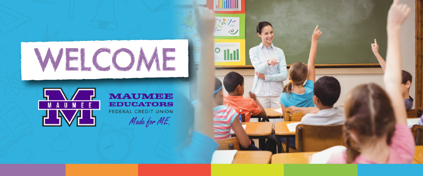 Welcome Maumee Educators Credit Union Members
