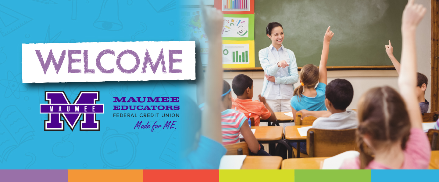 Welcome Maumee Educators Federal Credit Union with a photo of children in a classroom.