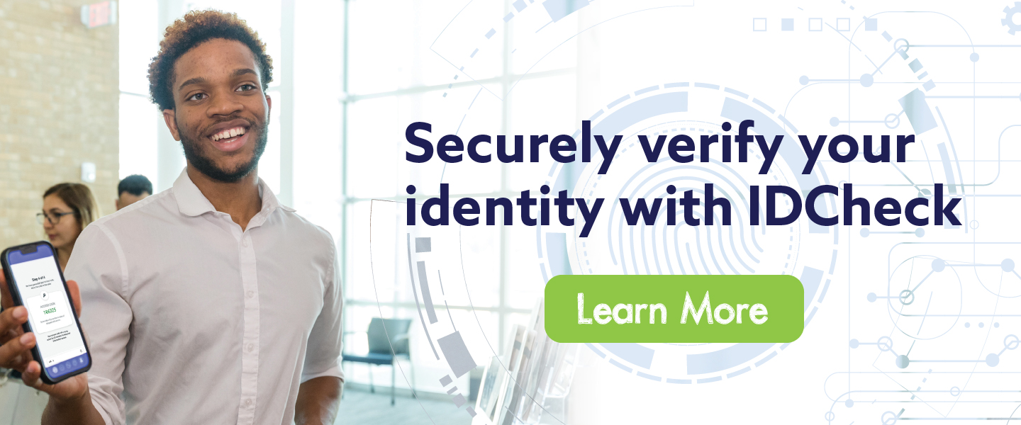 Securely verify your identity with IDCheck. Learn more