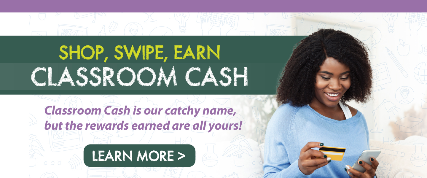 Classroom Cash is LIVE! Start earning rewards today!
