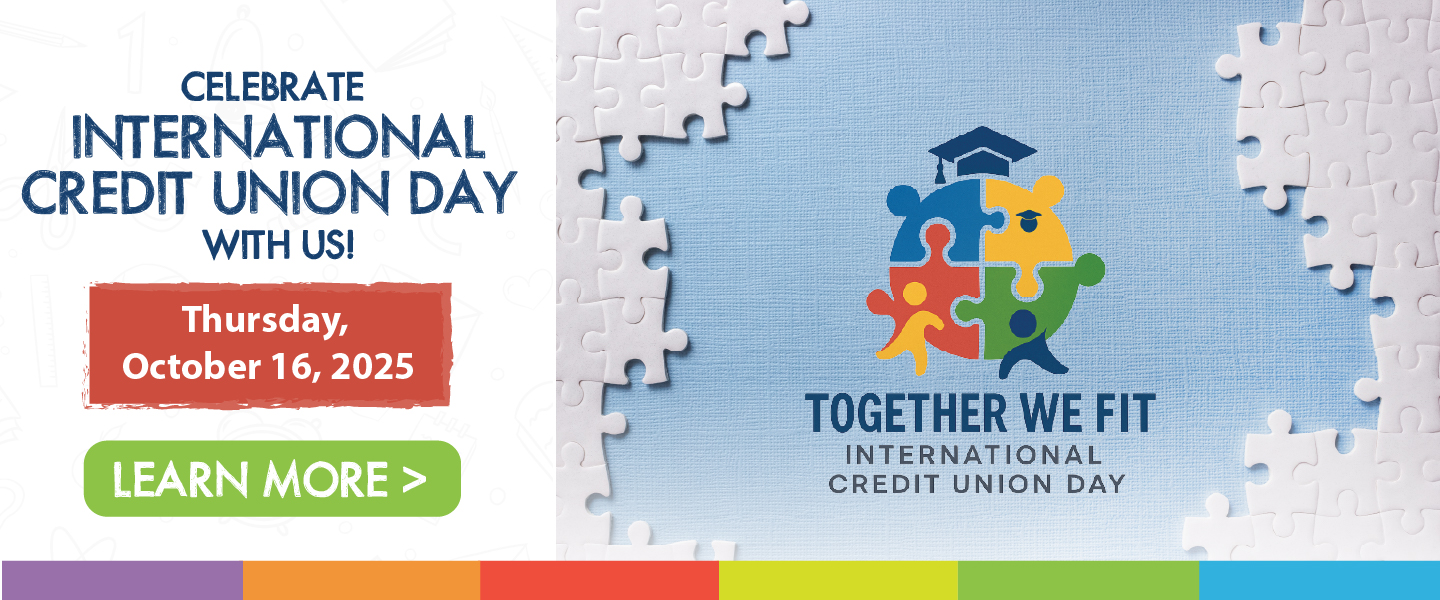 Together we fit international credit union day - celebrate ICU Day with us! Thursday, October 16, 2025 Learn More