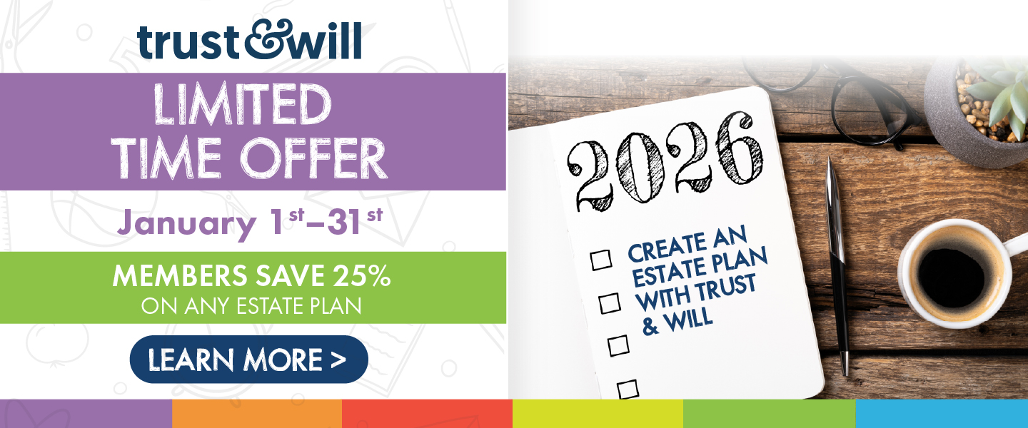 Trust&Will limited time offer January 1 -31 Save 25% off an estate plan Learn More