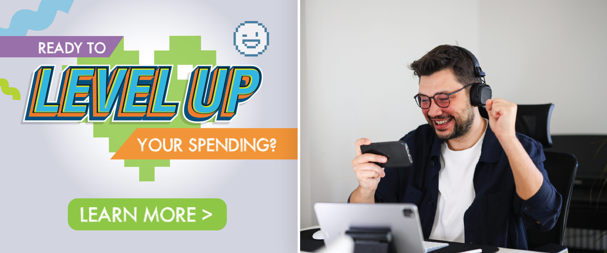 Ready to level up your spending? Learn More