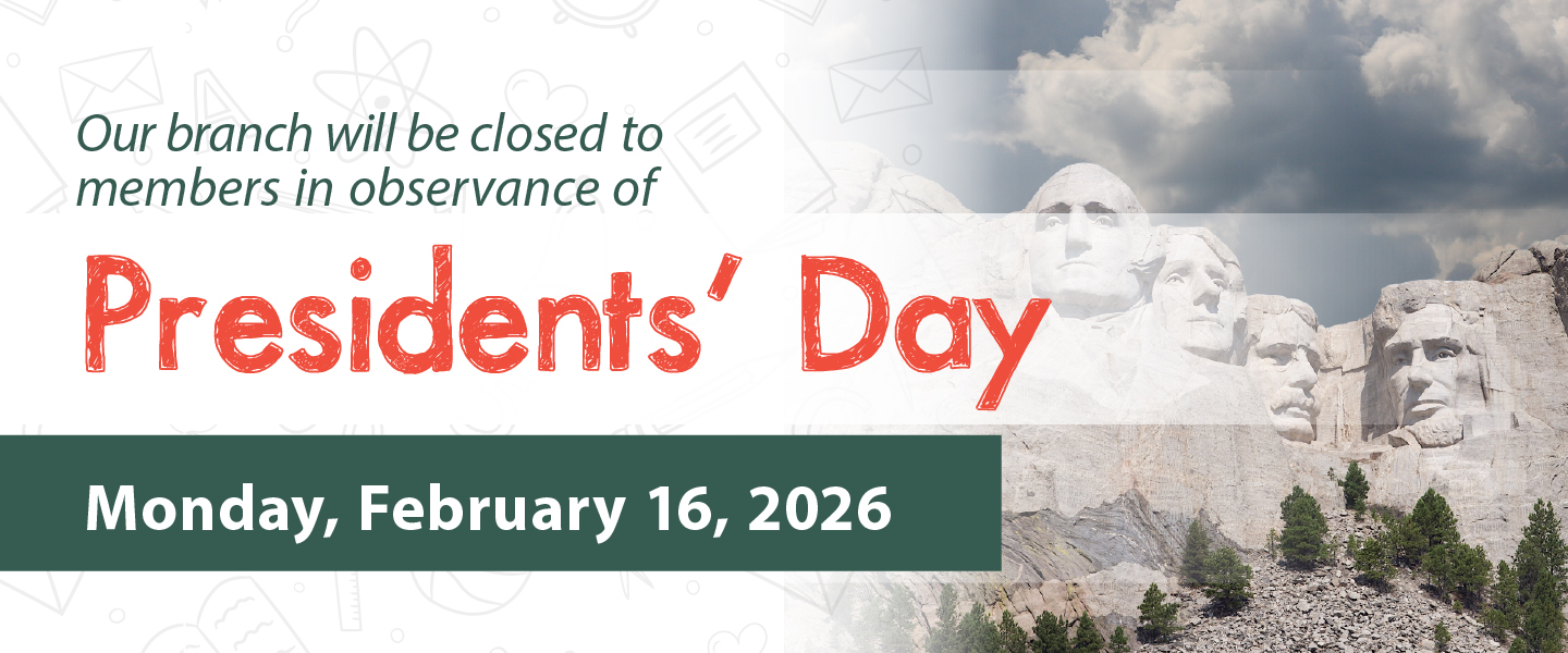 Closed for Presidents' Day on Monday, February 16, 2026