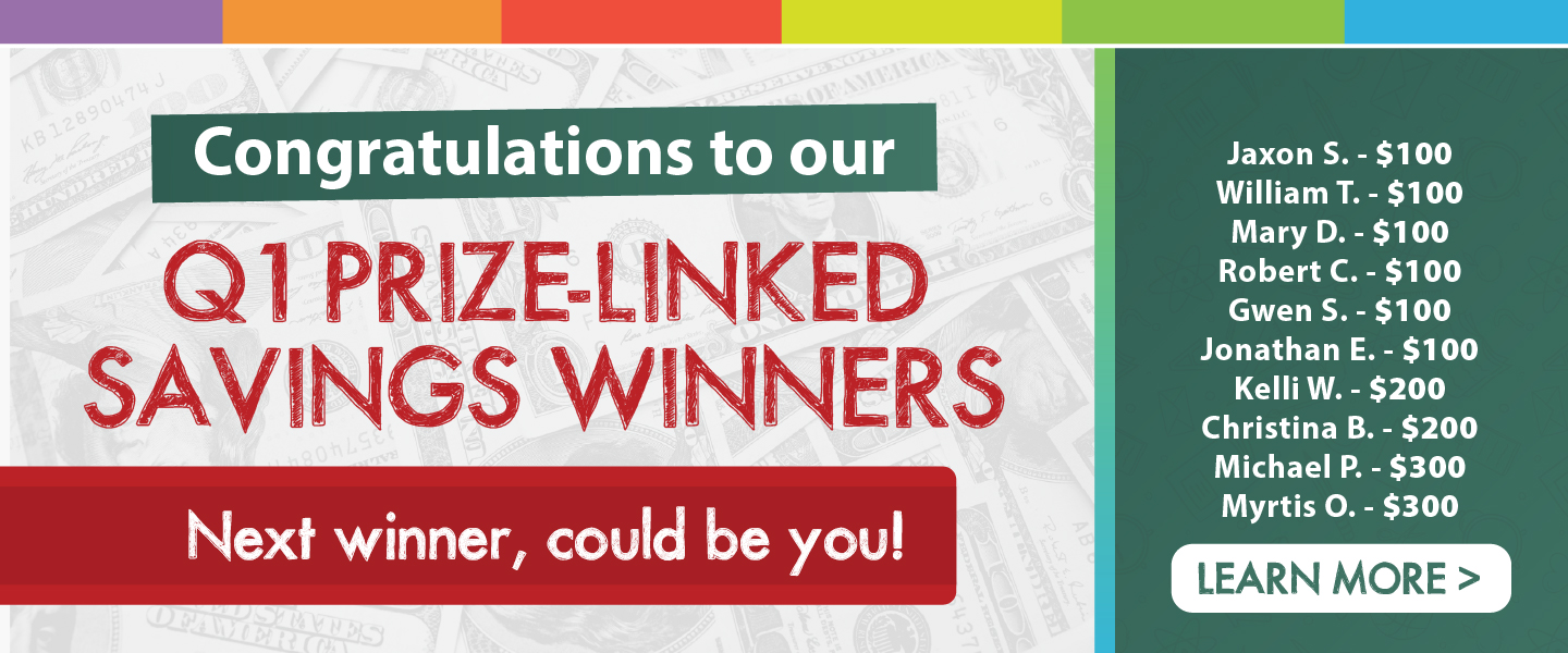 Congratulations to our Q1 Prize-Linked Savings Winners. Next Winner Could Be You